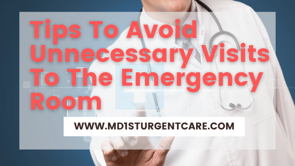 Tips To Avoid Unnecessary Visits To The Emergency Room MD 1st Urgent Care